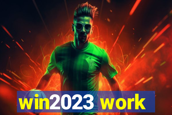 win2023 work